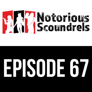 Notorious Scoundrels Ep 67 - That's no moon it's a sportsball