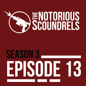 Winning Star Wars Legion Games -  Notorious Scoundrels S3E13