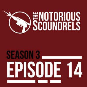 List Breakdown for Star Wars Legion - Notorious Scoundrels S3E14