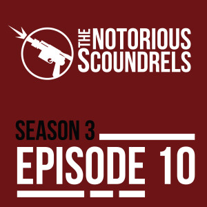 Star Wars Legion - Learn how to Practice for Tournaments - Notorious Scoundrels S3E10