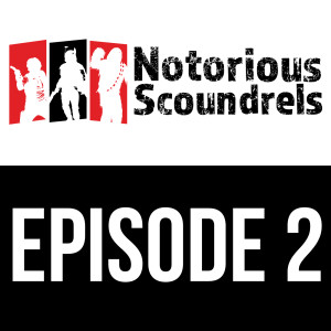 Notorious Scoundrels Episode 2 - Always be Measuring!