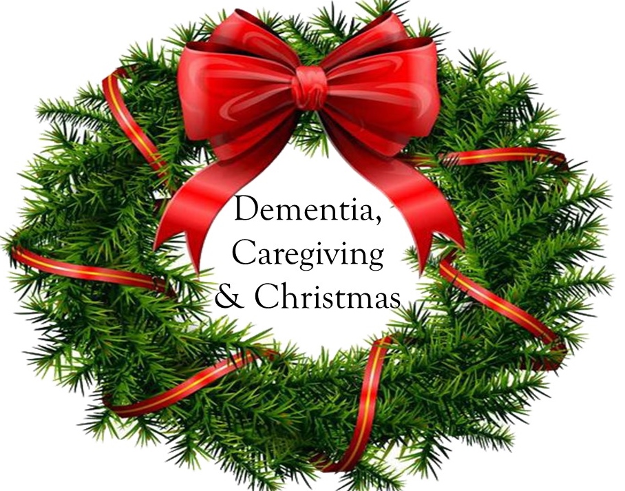 Dementia, Caregivers, and Christmas