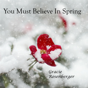 "You Must Believe In Spring"