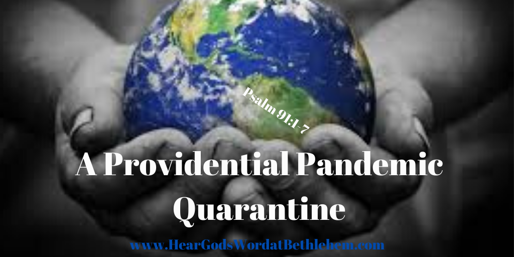 A Providential Pandemic Quarantine