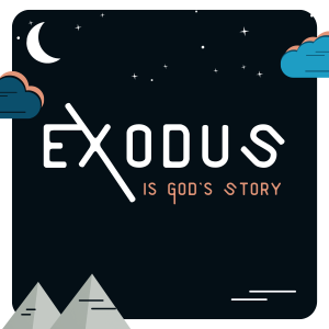 Exodus is God’s Story | Exodus 1:1-7