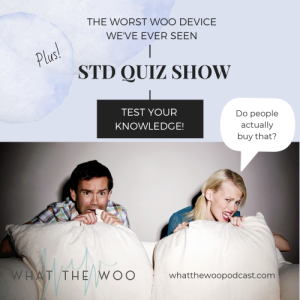 Episode 16:  STD Quiz Show and Jamu Woo