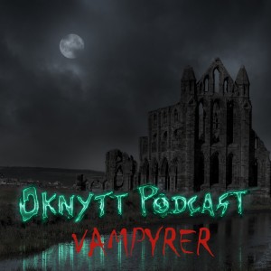 54. Vampyrer (med Kristoffer Bäckström)