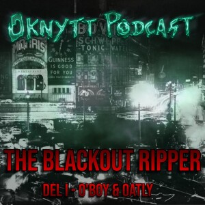 279. The Blackout Ripper Del I - O'boy & Oatly