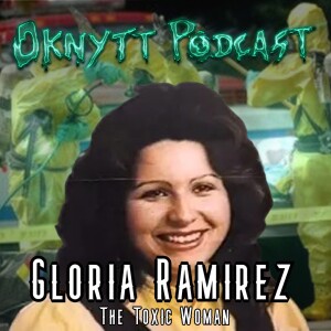 276. Gloria Ramirez - The Toxic Woman (Gäst Sebastian Öberg)