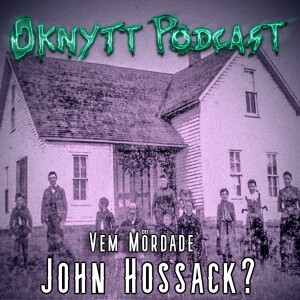 270. Vem Mördade John Hossack?
