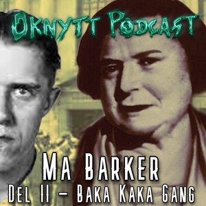 262. Ma Barker Del II - Baka Kaka Gang