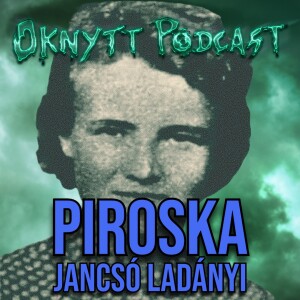 299. Piroska Jancsó Ladányi