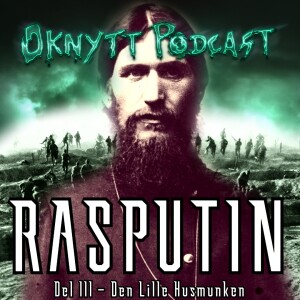 232. Rasputin Del III - Den Lille Husmunken