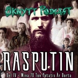 233. Rasputin IV - Mina 70 Ton Potatis Är Borta