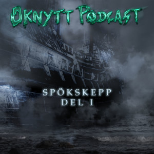 31. Spökskepp Del I - En resa in i onykterheten