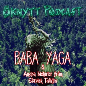 81. Baba Yaga & Andra Berätterlser Från Slavisk Folktro