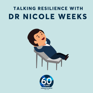 Resilience with Dr Nicole Weeks