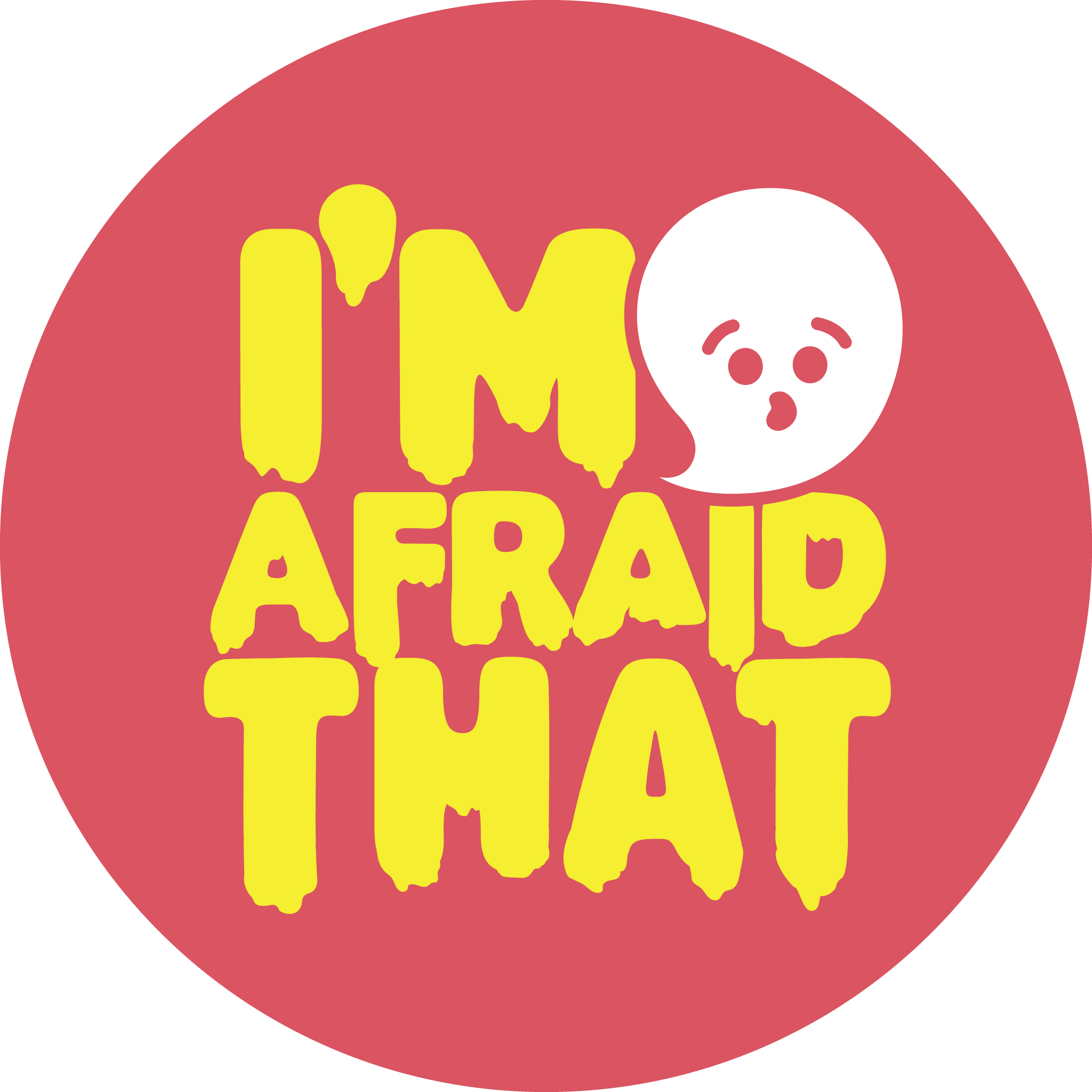 Coming Soon… I’m Afraid That