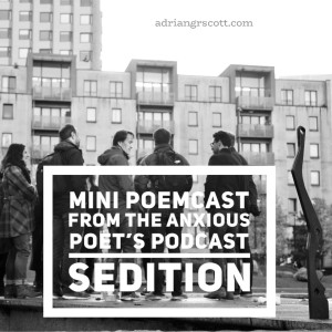 Mini Poemcast - Sedition - from A Night Sea Journey