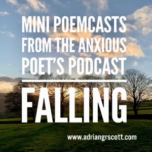 Mini Poemcast - Falling - from Arriving in Magic