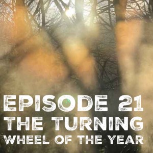 Episode 22 - The Turning Wheel of the Seasons