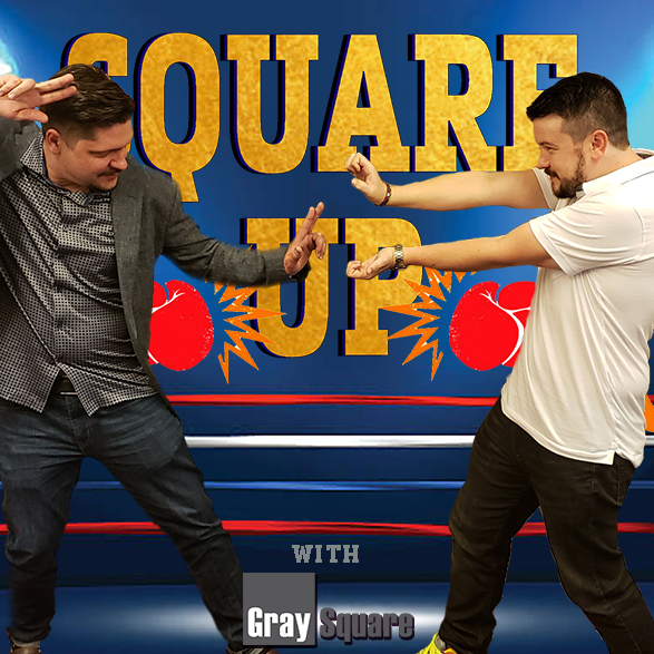 SQUARE UP WITH GRAYSQUARE