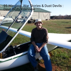 95 Winglets, War Stories & Dust Devils : Dave Reilly Interview