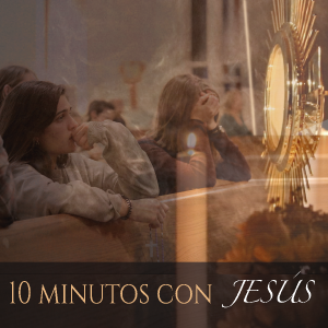 10 minutos con Jesús: El Tabor y el Calvario