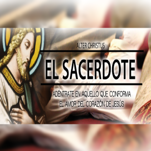 El Sacerdote- Don David Calahorra: llamado a estar con Él