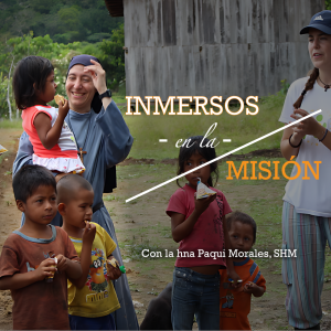 Inmersos en la misión: Mi vocación misionera