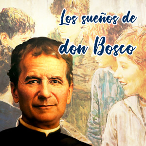Los sueños de S. Juan Bosco: Predicción de una muerte I
