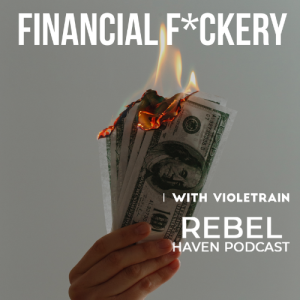 Ep 37: Financial F*ckery