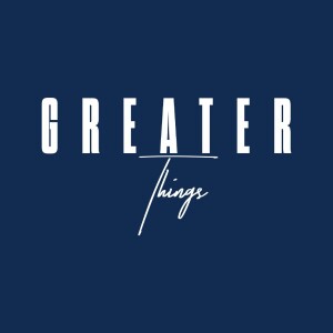 Greater Things: Vision Sunday