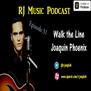 RJ Music Podcast - Episode  31 - Johnny Cash