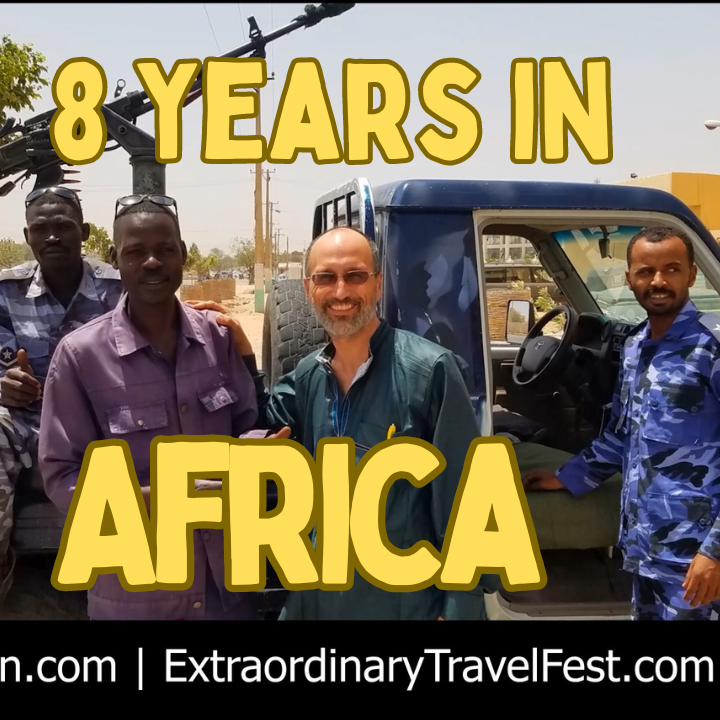 8 Years of Misadventures in Africa | Extraordinary Travel Festival