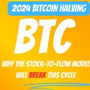 Bitcoin Halving 2024: Why the Stock-to-Flow S2F Model Will Break This Cycle