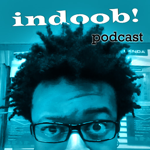 The Lost Dial presents: the indoob! podcast - episode 1