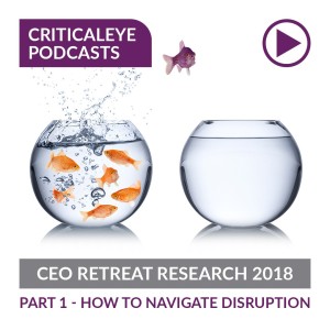 CEO Retreat Research 2018: How to Navigate Disruption