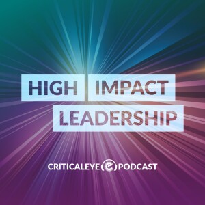 High Impact Leadership - Episode 2
