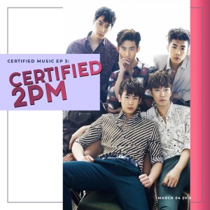 Certified Music: 2PM