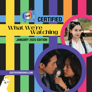 Certified What We're Watching: January 2025 Edition