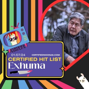 Certified Hit List: Exhuma