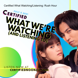 Certified What Watching/Listening: Rush Hour