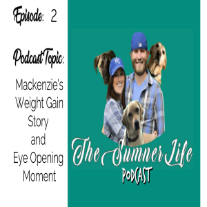 My Weight Gain Story & Eye Opening |TheSumnerLife