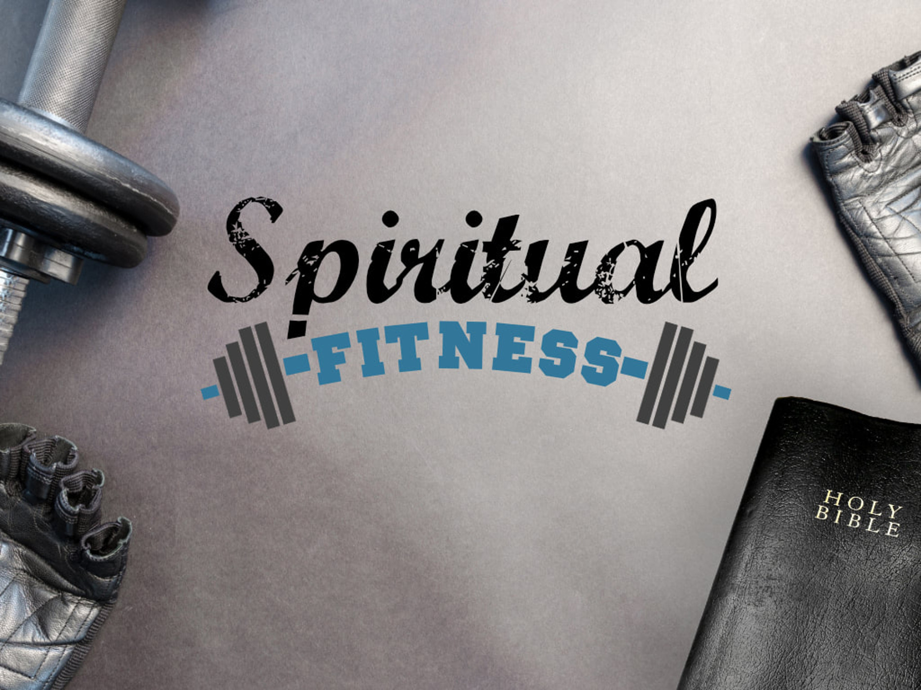 Spiritual Fitness Week 6