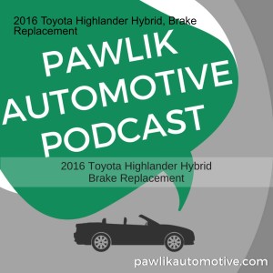 2016 Toyota Highlander Hybrid, Brake Replacement