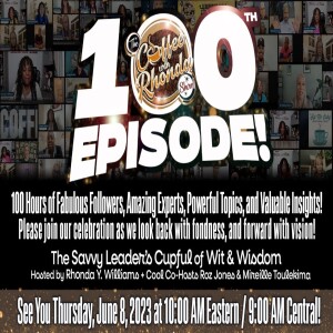100th Episode Celebration! - The Coffee with Rhonda Show
