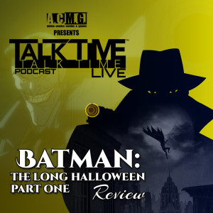 EPISODE 276: The BATMAN The LONG HALLOWEEN REVIEW