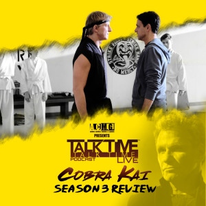 EPISODE 253: COBRA KAI SEASON 3 REVIEW