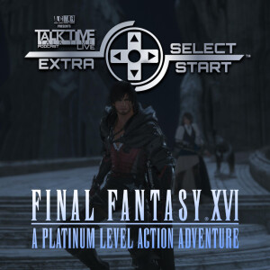 SELECT/START: FINAL FANTASY 16 REVIEW